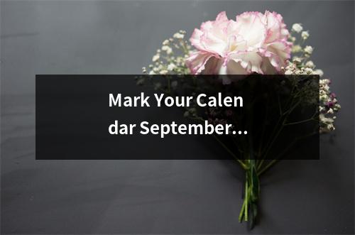 Mark Your Calendar September 10th Holds a Special Holiday - What is It